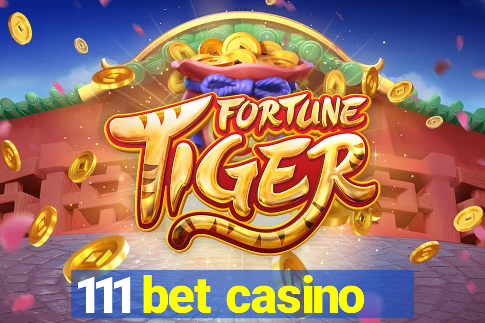 111 bet casino